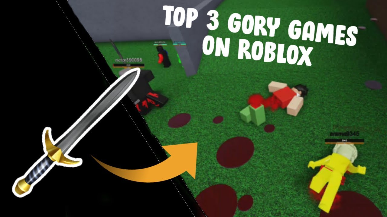 Top 3 Gory Games On Roblox Youtube - top 10000 roblox games