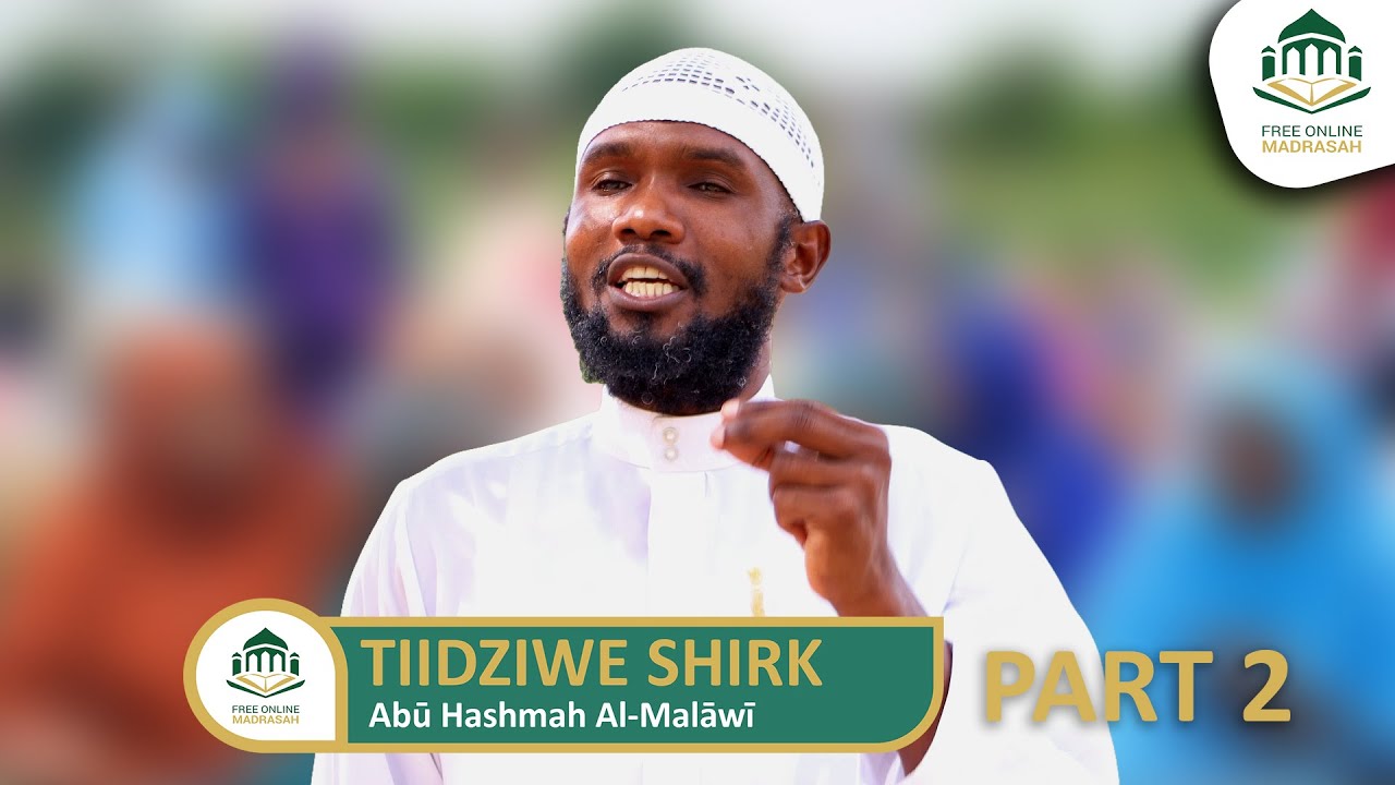 Abū Hashmah - Tiidziwe Shirk (Part 2)