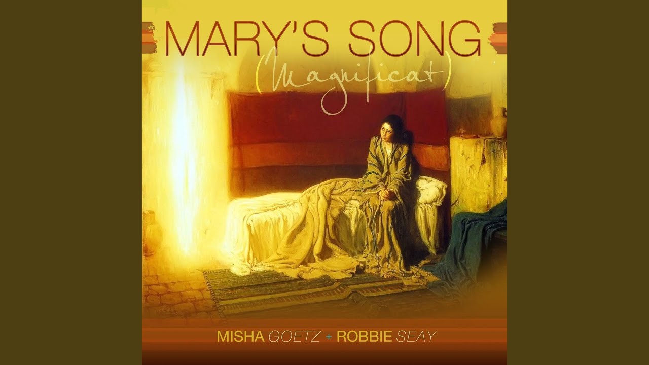 Marys Song Magnificat Youtube