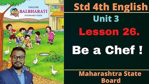 Lesson 26. Be a Chef ! , English Balbharati, student point academy Maharashtra State board