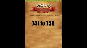 Word Connect Level 741 742 743 744 745 746 747 748 749 750