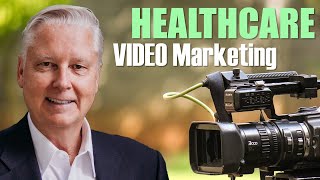 Healthcare Video Marketing