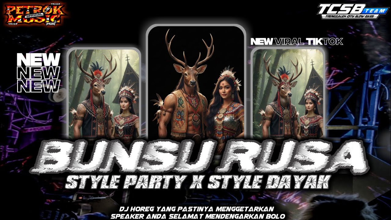 DJ BUNSU RUSA YANG LAGI VIRAL TIKTOK ‼️• STYLE PARTY X STYLE DAYAK HOREG • FROM PETROK MUSIC