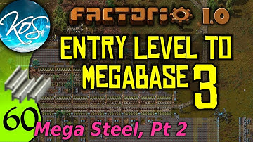 Factorio 1.0 Entry Level to Megabase 3, Ep 60: STEEL SETUP, Part 2 - Guide, Tutorial