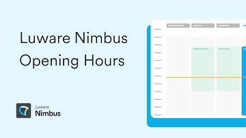 Luware Nimbus: Opening Hours