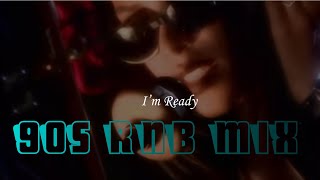 90s RNB MIX - I’M READY 10.11.24#guy#swv#aaliyah#whitney#ericbenett#brainmcknight#tevincampbell