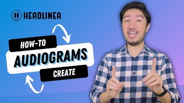 How-to Create Audiograms with Headliner