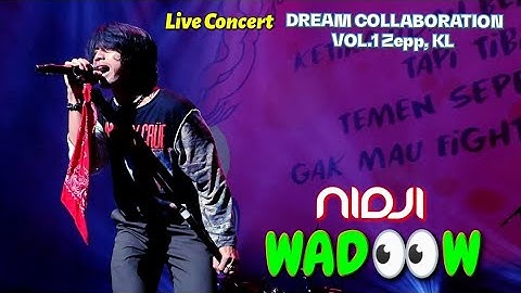 🔥WAD👀W - NIDJI Live Concert DREAM COLLABORATION VOL.1 Zepp, KL | NIDJI x BUDI DOREMI..