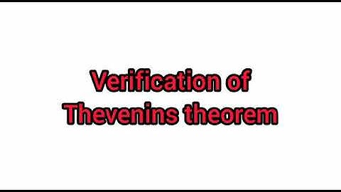 Verification of thevenins theorem