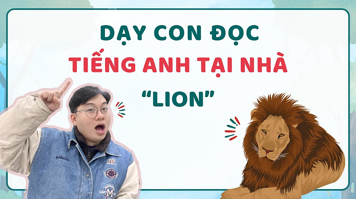 Con sư tử đọc tiếng anh là gì năm 2024