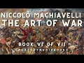 Machiavelli: THE ART OF WAR Book VI of VII - Full AudioBook🎧📖 | Greatest🌟AudioBooks