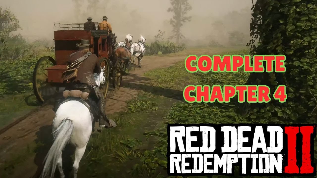 RED DEAD REDEMPTION 2...The complete entire chapter 4 - YouTube