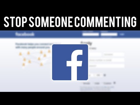 How To Stop Someone Commenting on Facebook Posts