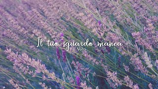 Il Volo — Il tuo sguardo manca [LYRICS/SUB ESP]