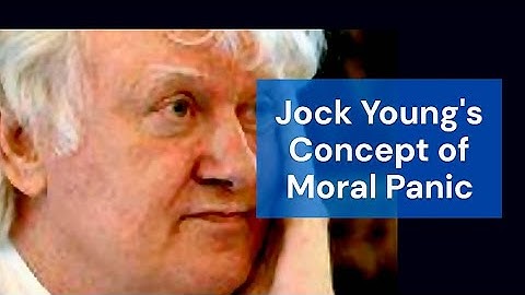 Concept of Moral Panic | jock young`s Moral Panic