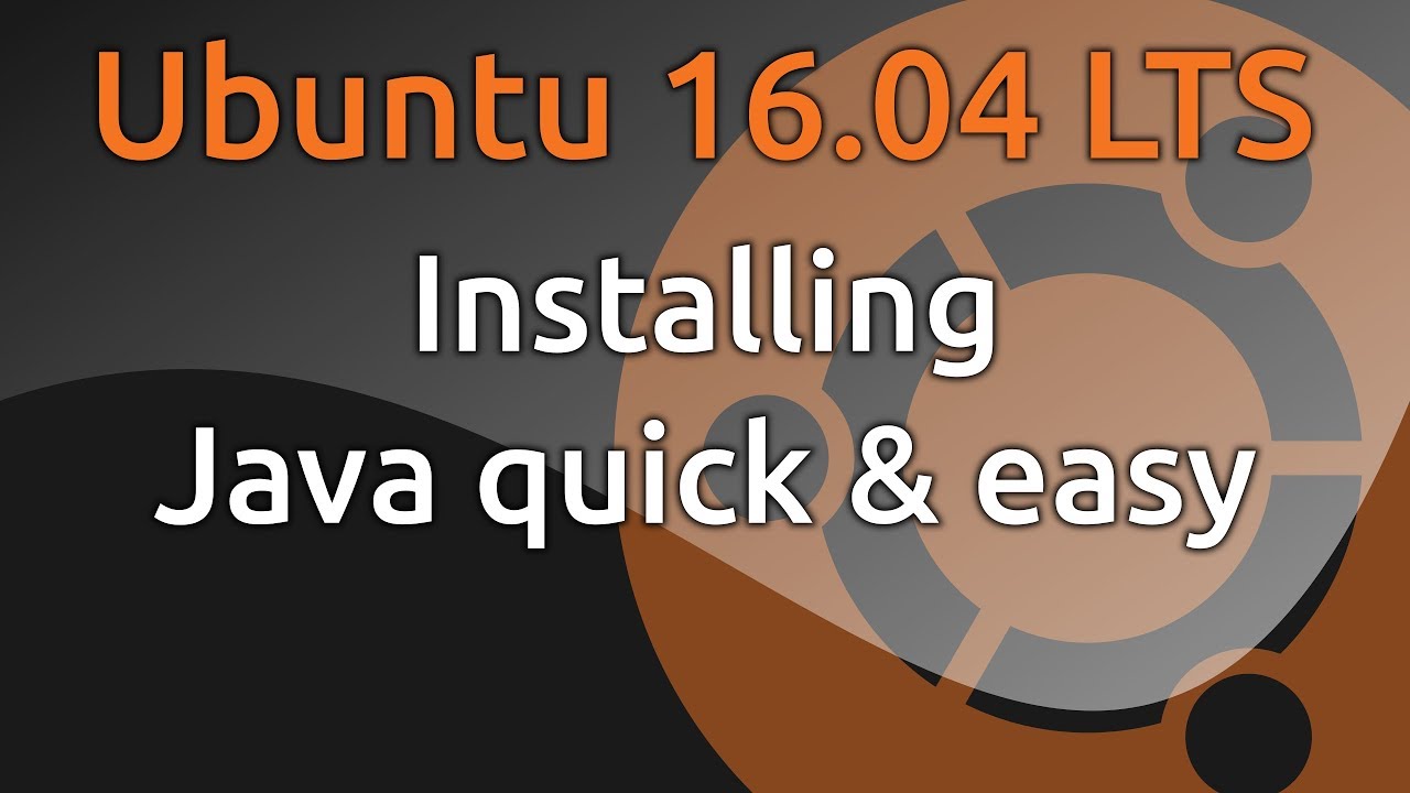 Ubuntu 16.04 Install Java Quick & Easy - YouTube