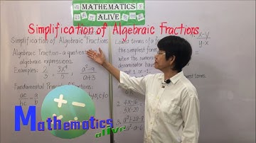 Algebra Lesson 14- Simplification of Algebraic Fractions- MATHEMATICS ALIVE
