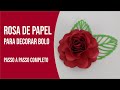 Flores de Papel para Topo de Bolo de Chantilly - DIY How to Make Paper Roses - Paper Flowers