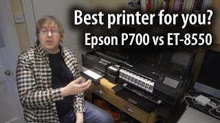 Best printer? Epson ET 8550 or SC P700  which A3+ printer is best for you