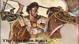 Alexander the Great and The Gordian Knot