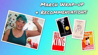 Very Belated March Wrap-Up & Recommendations
