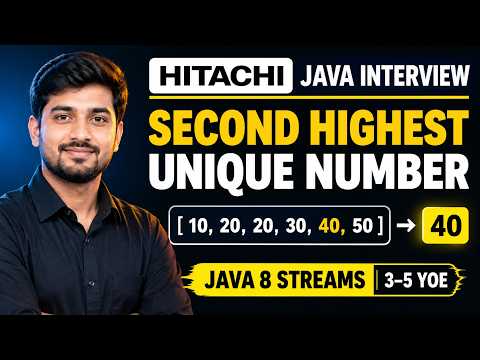 Hitachi Java Interview Coding Question | Second Highest Unique Number Using Java 8 Streams