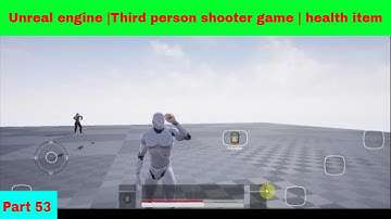 Unreal engine |Third person shooter game | health item
