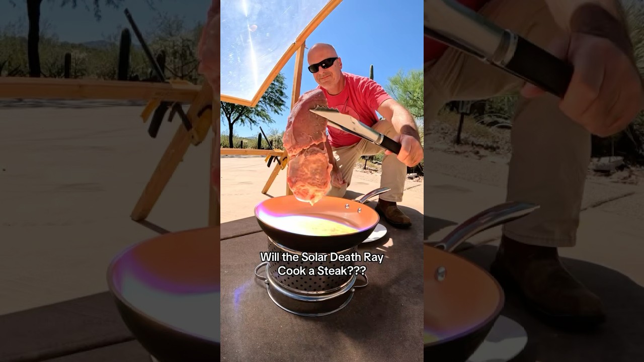 Will the Solar Death Ray cook a steak?