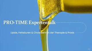PRO-TIME Expertentalk: Lipide, Fettsäuren & Cholesterin in der Therapie und Praxis