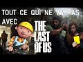 Tout ce qui ne va pas avec the last of us