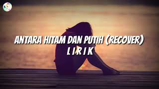 Helen Sparingga - Antara Hitam dan Putih 🎧 [Lirik]