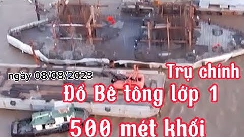 Cầu Rạch Miễu 2: Trụ dây văng chính (Trụ tháp) Cồn Thới Sơn đổ bê tông lớp 1  khoảng 500 m bê tông