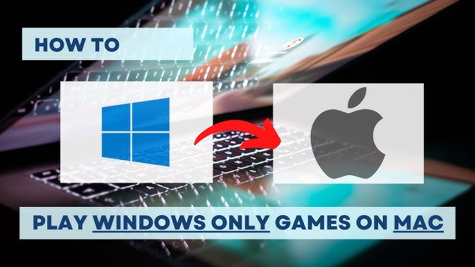 How to Play Windows Games on a Mac (2023)