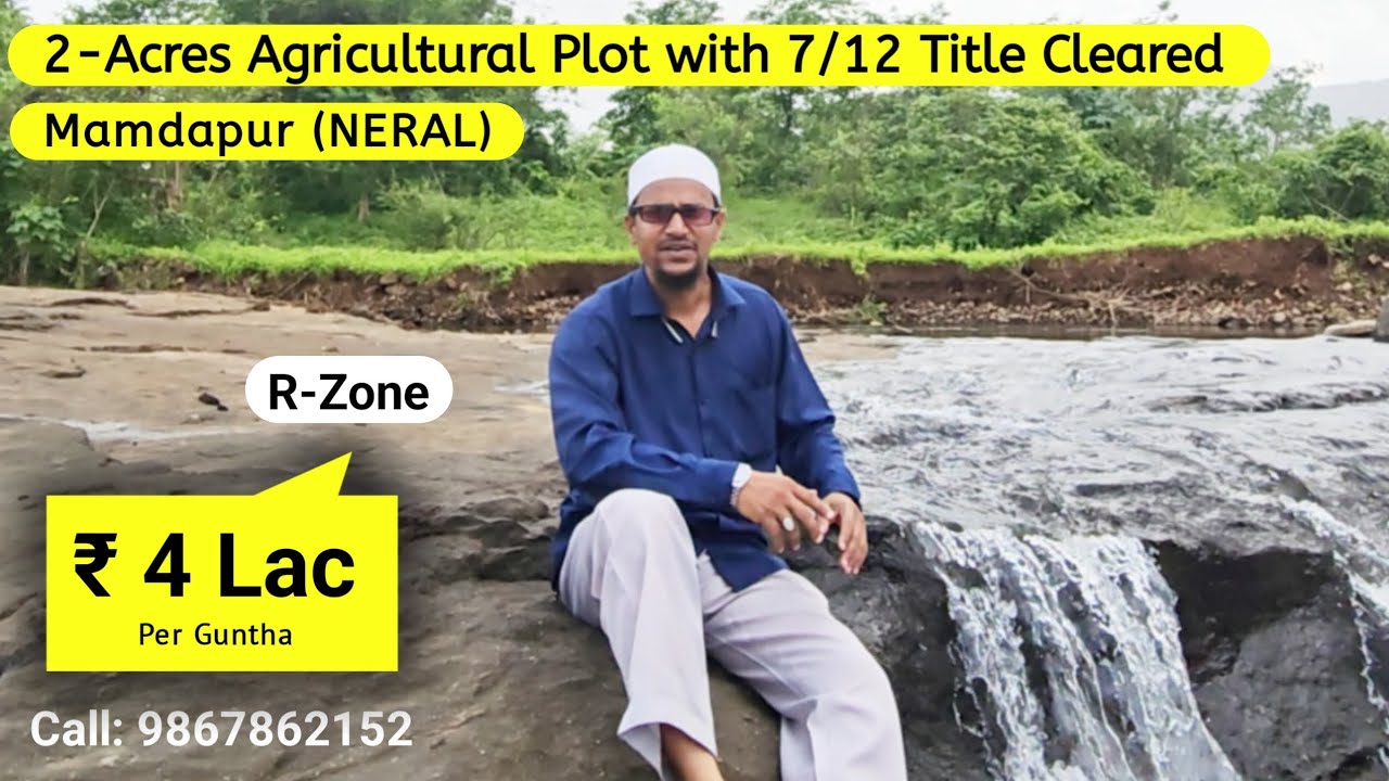 नेरल माथेरान की खुबसूरत वादीयौ॔ मे 2-Acres Agricultural Plot for Sale in Neral with 7/12 Cleared