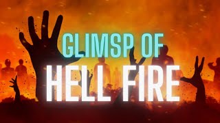 🔥 Glimpse Of Hellfire 🔥 - POWERFUL Reminder