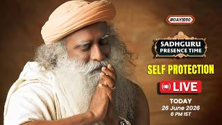 🔴LIVE | Sadhguru Presence Time | SELF PROTECTION | 6 PM IST | 26 June 2026 | #Day 1090