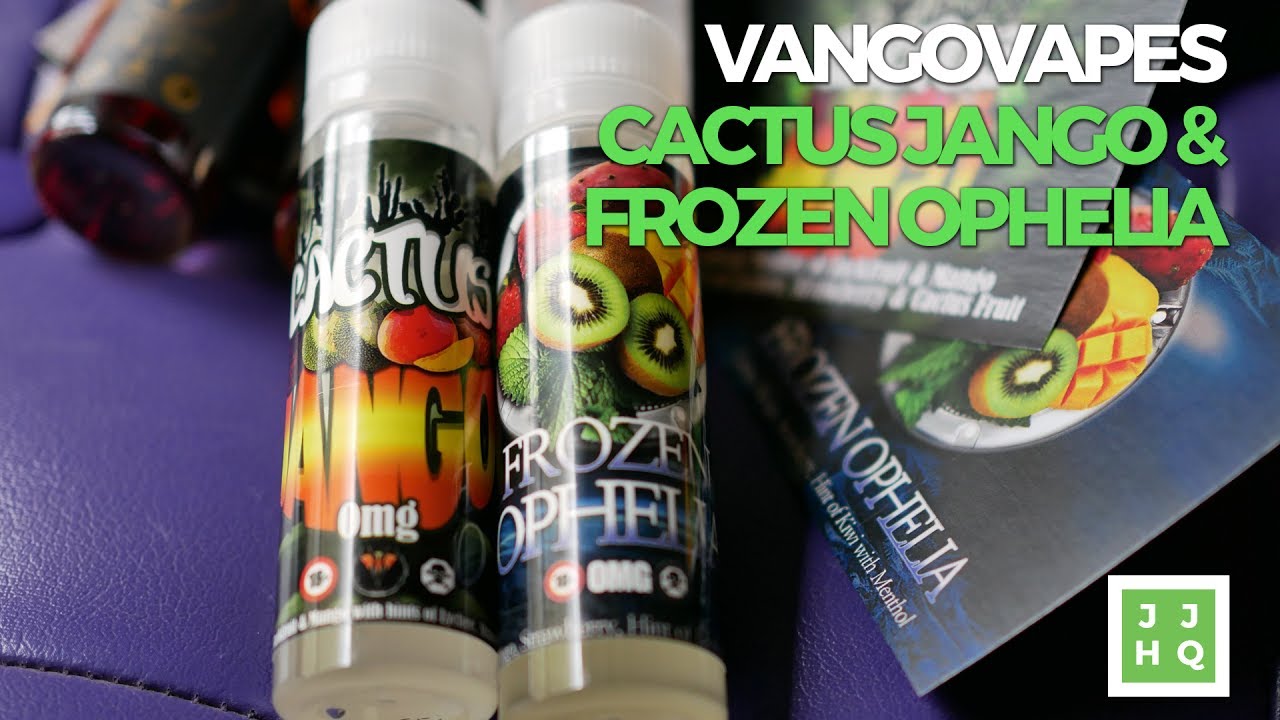 VangoVapes Cactus Jango and Frozen Ophelia Review! 