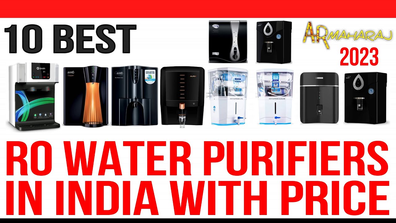 Top 10 Best RO Water Purifiers in India With 2023 Price Best Water