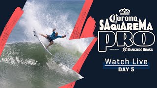 WATCH LIVE Corona Saquarema Pro pres by Banco Do Brasil - Day 5