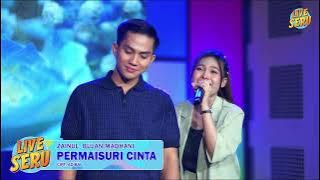 Zainul, Bulan Madhani - Permaisuri Cinta | Live Seru 13 Juli 2025
