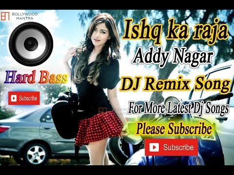 ishq-ka-raja-hard-bass-dj-|-addy-nagar-|-hamsar-hayat-|-dj-remix-dholki-|-hindi-songs-2019