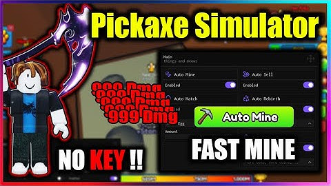 ⛏️ Pickaxe Simulator Script - FAST MINE, AUTO FARM (NO KEY!!)