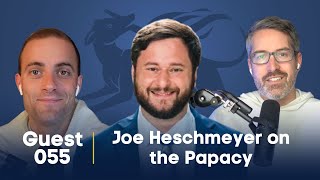 Guestsplaining 055: Joe Heschmeyer on the Papacy