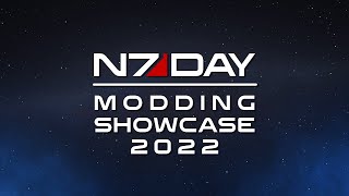 N7 Day | Modding Showcase | EHAS Mod Team | #N7Day 2022