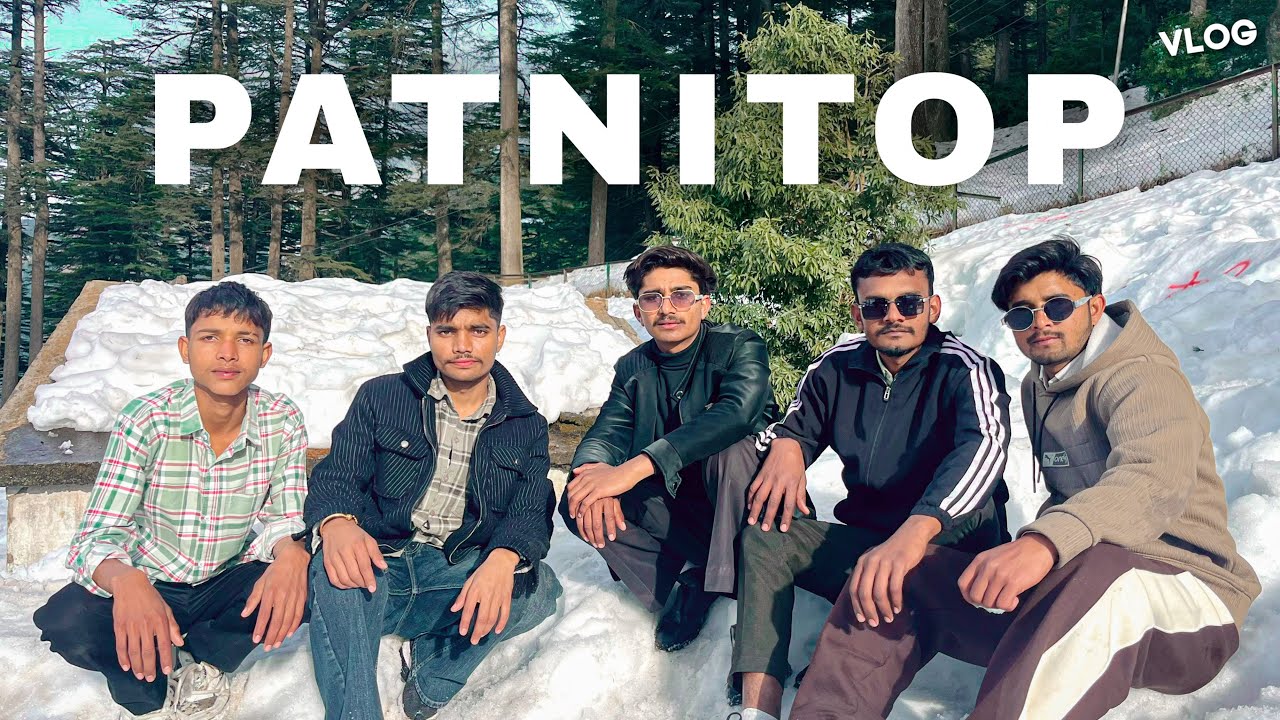 PATNITOP TRIP || Vlog || On top मजा ❤️