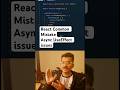 Common React Mistake: Asynchronous UseEffect Calls #coding #javascript #react #frontend #react