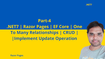 #4|.NET7 | Razor Pages| EFCore | One To Many Relationships | CRUD |Implement Update Operation