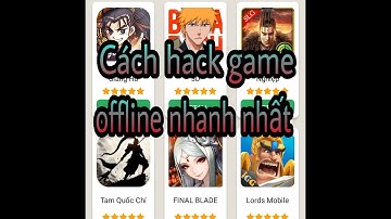 Hướng dẫn cách hack game offline bằng 2 app hay nhất hiện nay |Trò chơi dân gian Việt
