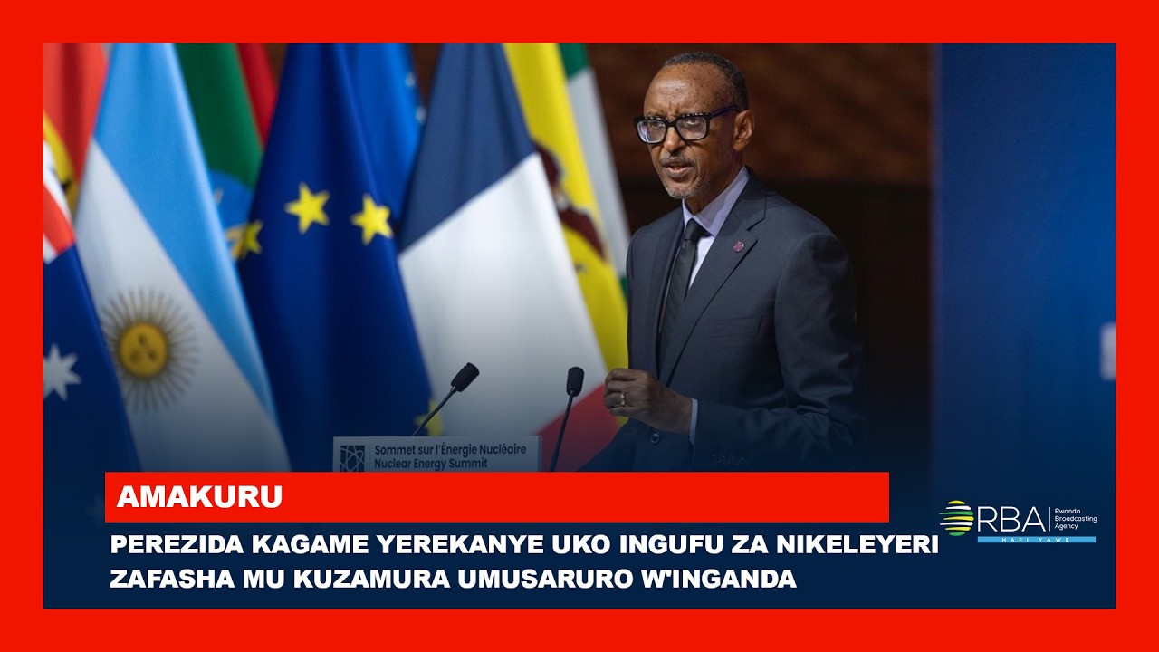 Perezida Kagame yerekanye uko Ingufu za Nikeleyeri zafasha mu kuzamura umusaruro w'Inganda