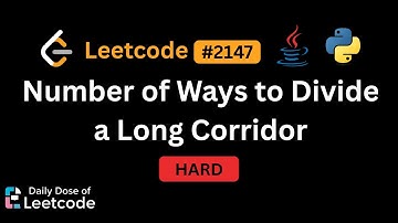 LeetCode Daily 2147 | Number of Ways to Divide a Long Corridor | Hard | Solution Walkthrough